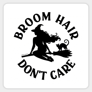 Broom Hair Don't Care Funny Pagan Wiccan Cheeky Witch® Sticker